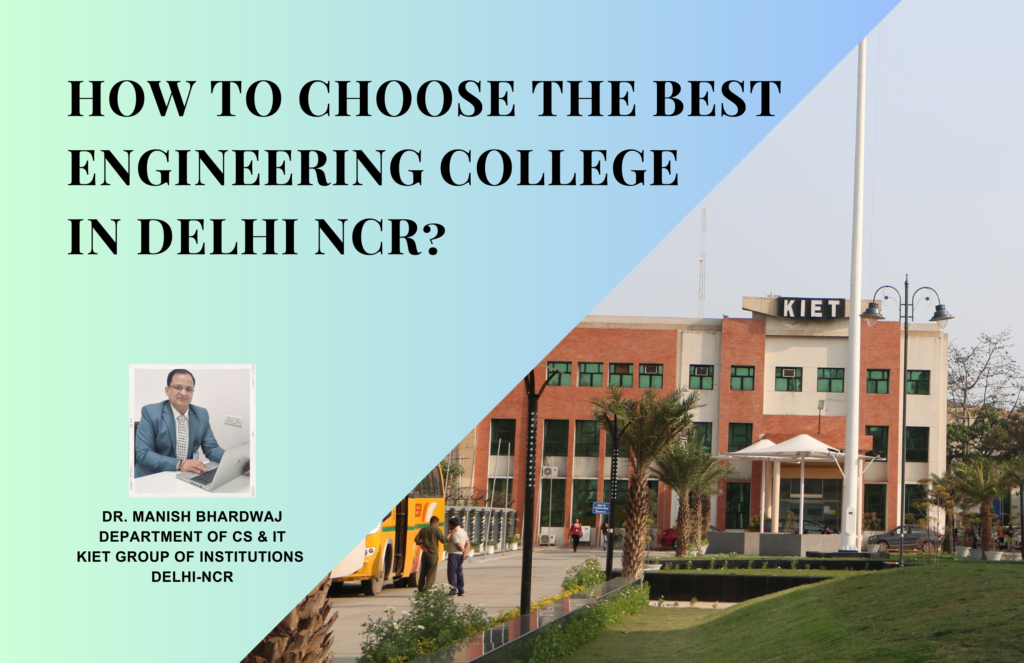 How To Choose Best Engineering College In Delhi NCR? – KIET Group Of ...